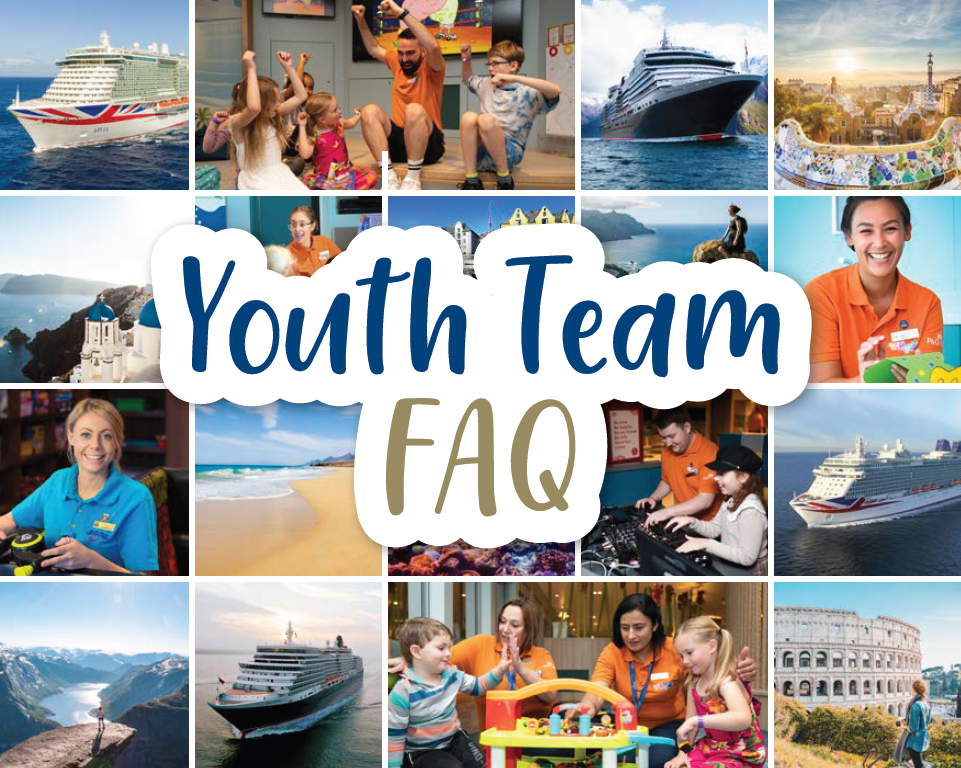 A collage of cruise ships, scenic destinations, and youth staff interacting with children, with the text Youth Team FAQ in bold blue and gold letters in the centre.